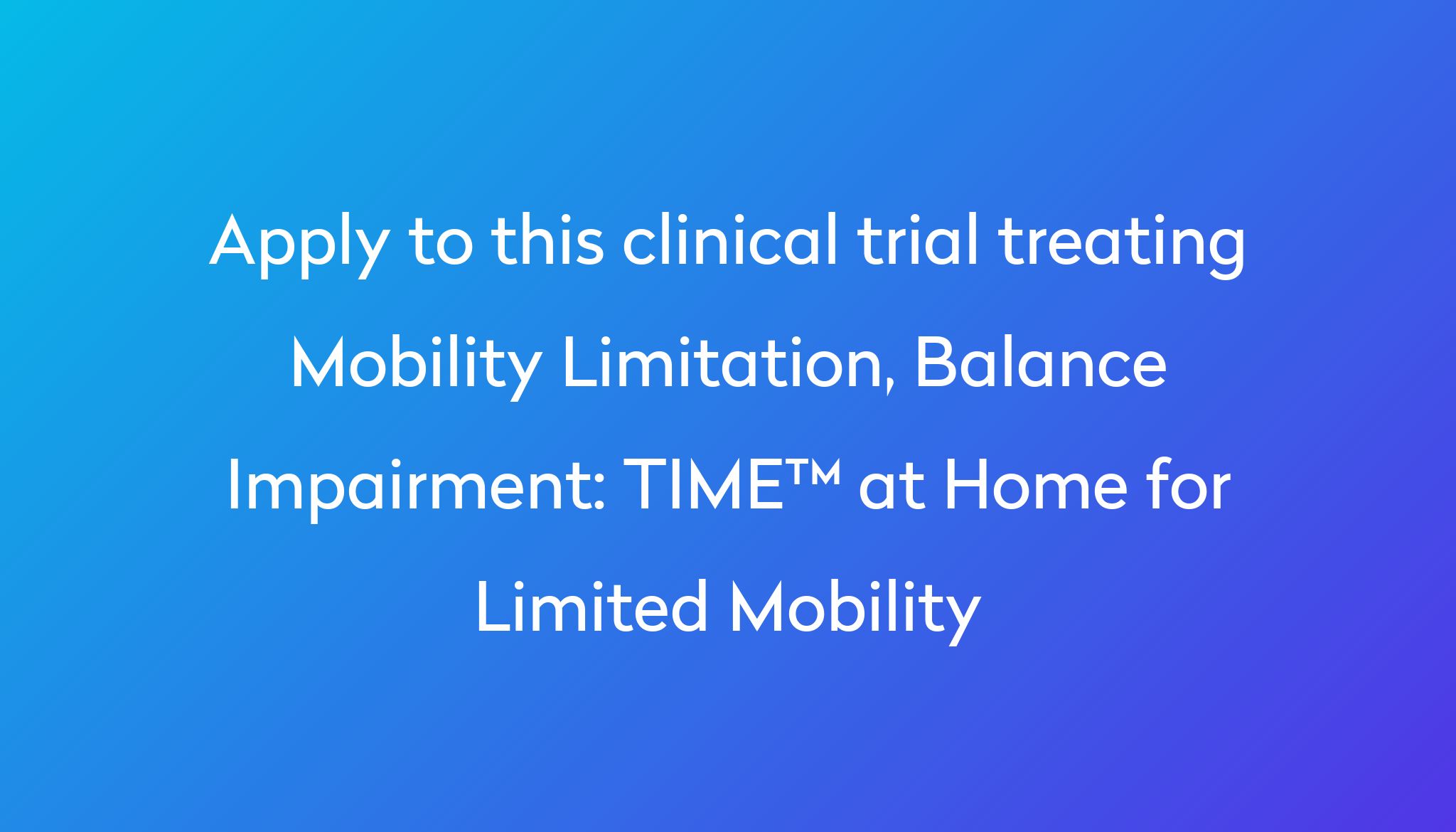 time-at-home-for-limited-mobility-clinical-trial-2023-power